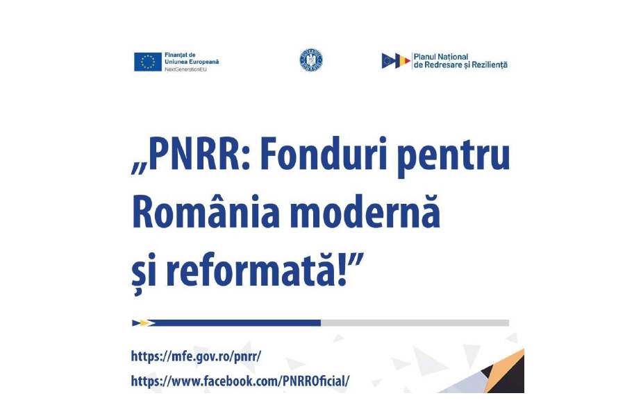 Comunicat de presă   „PNRR: Fonduri pentru România modernă și reformată!”  